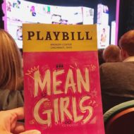 Do Not Miss Mean Girls Broadway in Cincy
