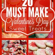 20 Must Make Valentines Day Treats
